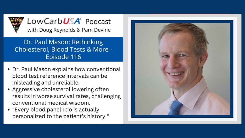 Dr. Paul Mason: Rethinking Cholesterol  Blood Tests - Ep 116