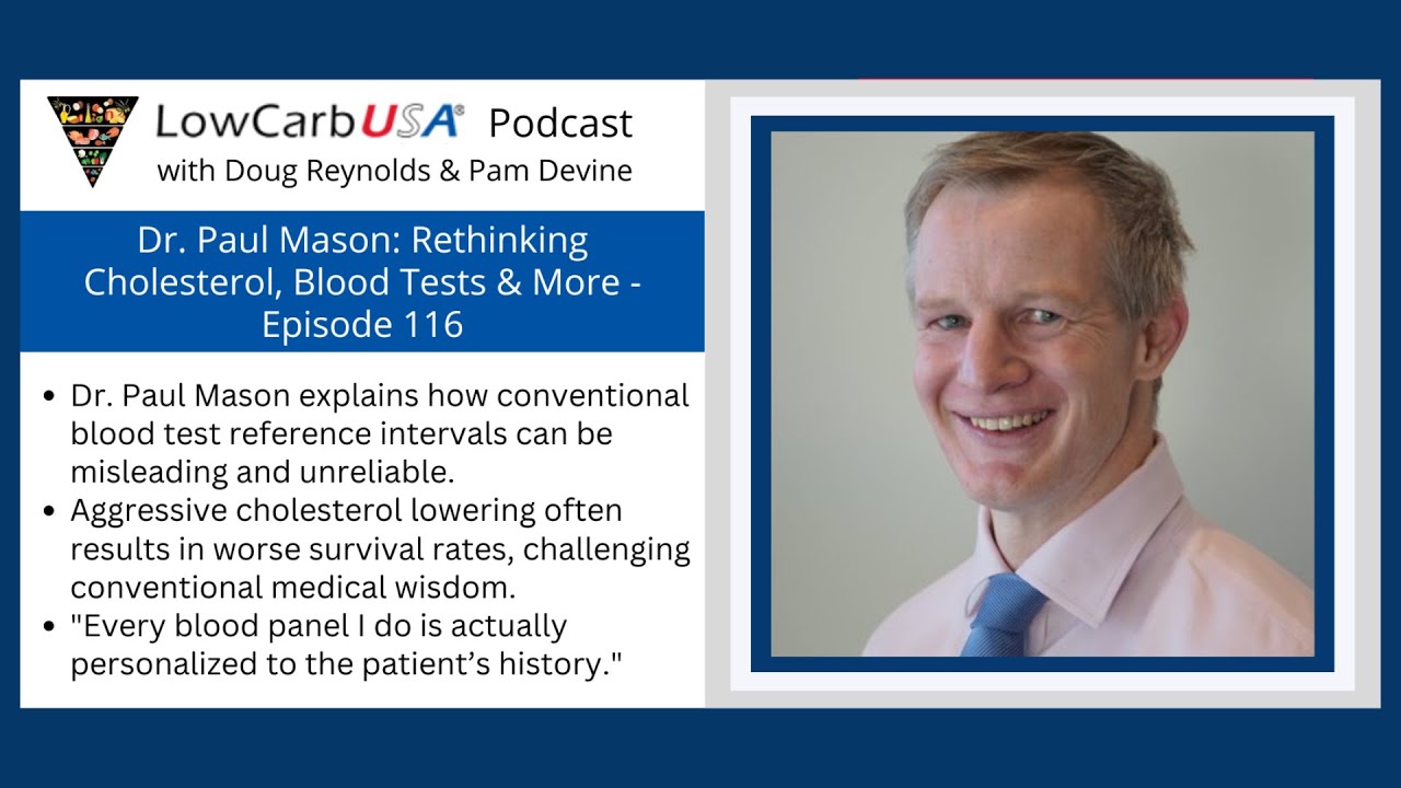 Dr. Paul Mason: Rethinking Cholesterol & Blood Tests – Ep 116
