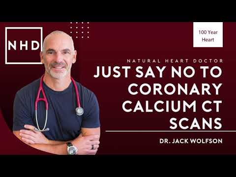 The Dangers of Coronary Calcium CT Scans